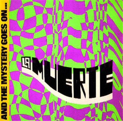 La Muerte - And The Mystery Goes On… download mp3 flac