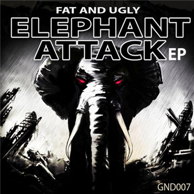 Fat And Ugly - Elephant Attack EP download mp3 flac