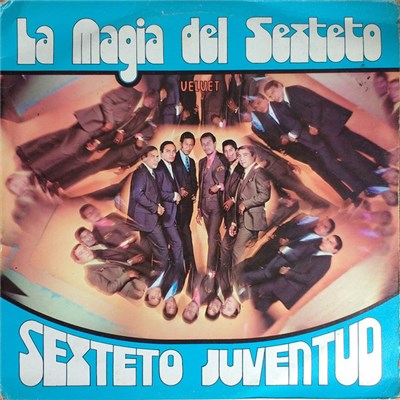 Sexteto Juventud - La Magia Del Sexteto download mp3 flac