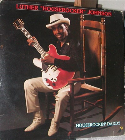 Luther "Houserocker" Johnson - Houserockin' Daddy download mp3 flac