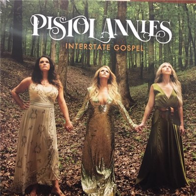Pistol Annies - Interstate Gospel download mp3 flac