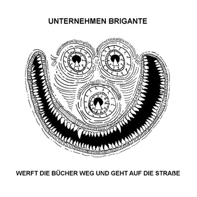 Unternehmen Brigante - Werft die Bücher weg und geht auf die Straße download mp3 flac