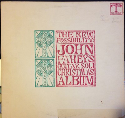 John Fahey - The New Possibility: John Fahey's Guitar Soli Christmas Album download mp3 flac