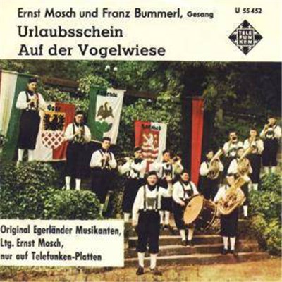 Ernst Mosch, Franz Bummerl, Original Egerländer Musikanten - Urlaubsschein download mp3 flac