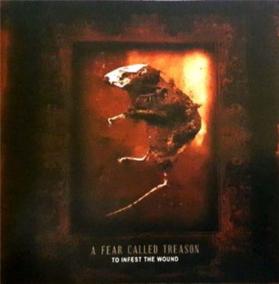 A Fear Called Treason - To Infest The Wound download mp3 flac