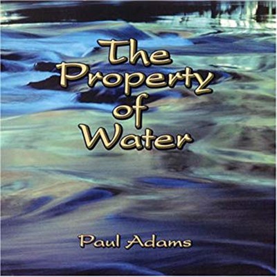 Paul Adams - The Property Of Water download mp3 flac