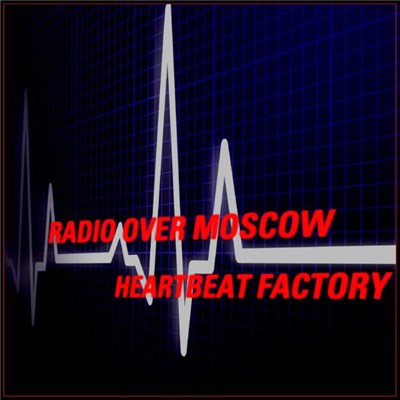 Radio Over Moscow - Heartbeat Factory download mp3 flac
