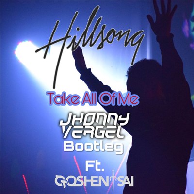 Hillsong Feat. Goshen Sai - Take All Of Me download mp3 flac