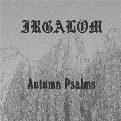 Irgalom - Autumn Psalms download mp3 flac