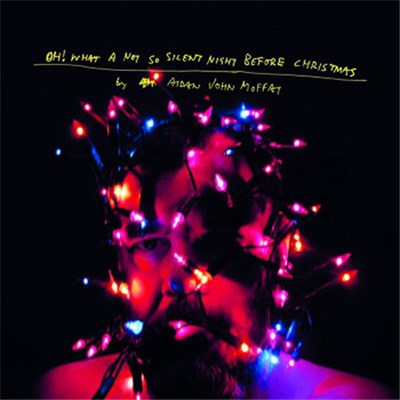 Aidan John Moffat - Oh! What A Not So Silent Night Before Christmas download mp3 flac