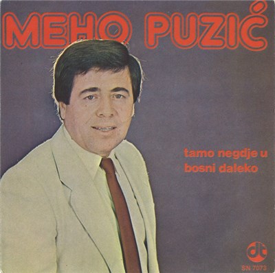 Meho Puzić - Tamo Negdje U Bosni Daleko / Ne Slušaj Srce download mp3 flac