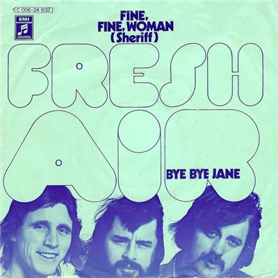 Fresh Air - Fine, Fine, Woman (Sheriff) / Bye Bye Jane download mp3 flac