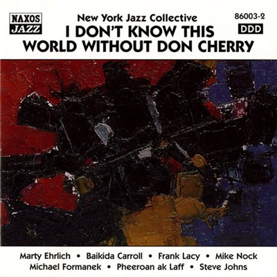 New York Jazz Collective - I Don't Know This World Without Don Cherry download mp3 flac
