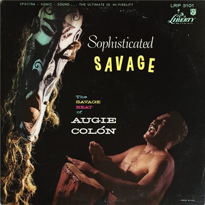 The Savage Beat Of Augie Colón - Sophisticated Savage download mp3 flac