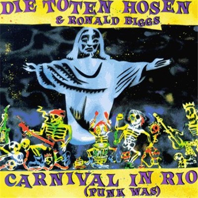 Die Toten Hosen & Ronald Biggs - Carnival In Rio (Punk Was) download mp3 flac