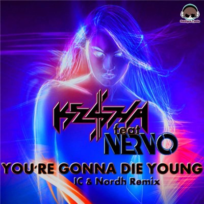 Ke$ha Feat NERVO - You're Gonna Die Young download mp3 flac