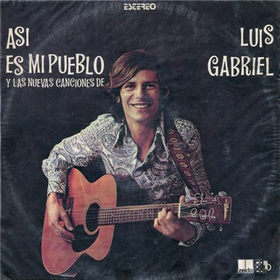 Luis Gabriel - Asi Es Mi Pueblo (Y Las Nuevas Canciones De Luis Gabriel) download mp3 flac
