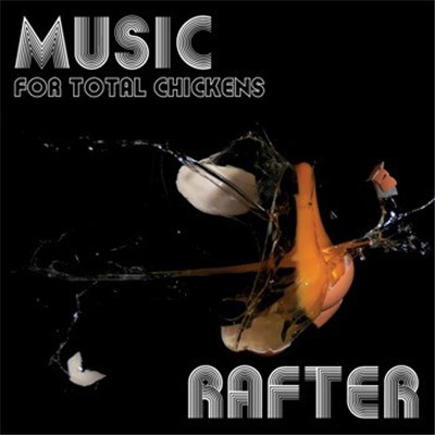 Rafter - Music For Total Chickens download mp3 flac