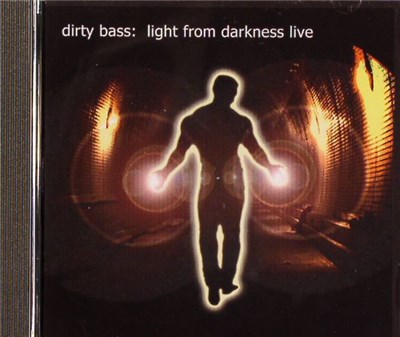 Dirty Bass - Light From Darkness Live download mp3 flac