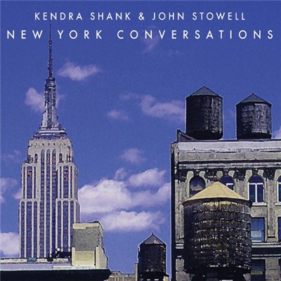 Kendra Shank & John Stowell - New York Conversations download mp3 flac