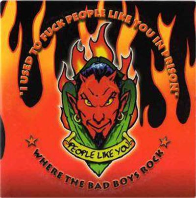 Various - People Like You - "I Used To Fuck People Like You In Prison" - Where The Bad Boys Rock download mp3 flac