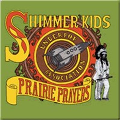 Shimmer Kids Underpop Association - Prairie Prayers download mp3 flac