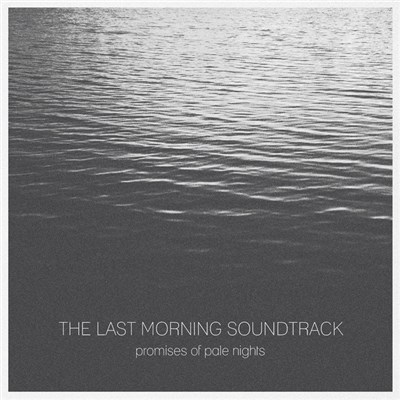 The Last Morning Soundtrack - Promises Of Pale Nights download mp3 flac