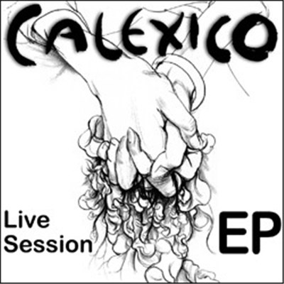 Calexico - Live Session EP download mp3 flac