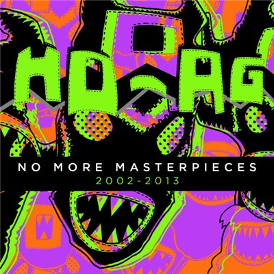 Ho-Ag - No More Masterpieces (2002 - 2013) download mp3 flac