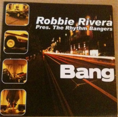 Robbie Rivera Pres. The Rhythm Bangers - Bang download mp3 flac