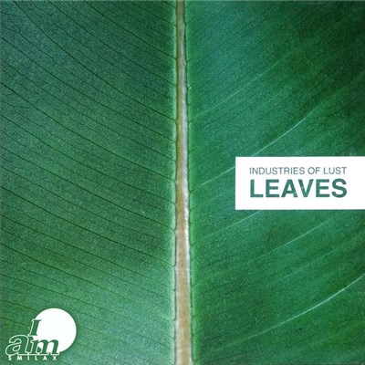 Industries Of Lust - Leaves download mp3 flac
