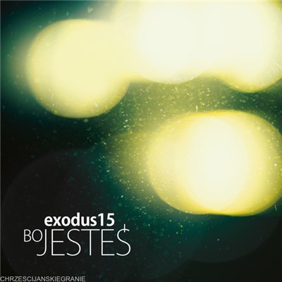 Exodus 15 - Bo Jesteś download mp3 flac
