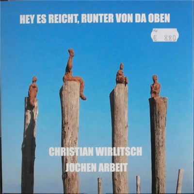 Christian Wirlitsch, Jochen Arbeit - Hey Es Reicht, Runter Von Da Oben download mp3 flac