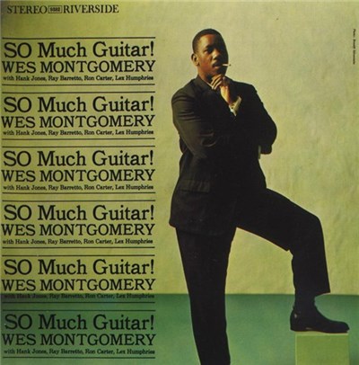 Wes Montgomery - SO Much Guitar! download mp3 flac