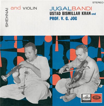 Ustad Bismillah Khan And Prof. V. G. Jog - Shehnai And Violin (Jugalbandi) download mp3 flac