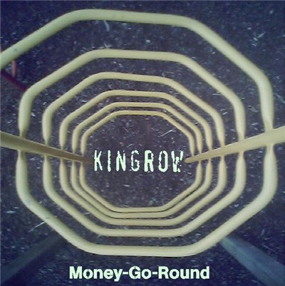 Kingrow - Money-Go-Round download mp3 flac