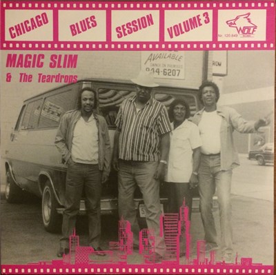 Magic Slim & The Teardrops - Chicago Blues Session Volume 3 download mp3 flac