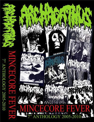Archagathus - Mincecore Fever (7" Anthology 2005-2010) download mp3 flac