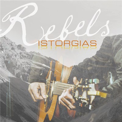 Rebels - Istorgias download mp3 flac
