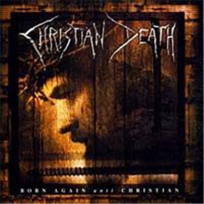 Christian Death - Born Again Anti Christian download mp3 flac