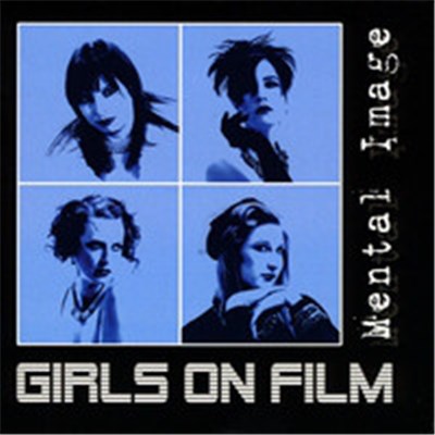 Girls On Film - Mental Image download mp3 flac