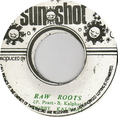Bobby Kalphat / Sun Shot Band - Raw Roots / Roots Raw download mp3 flac