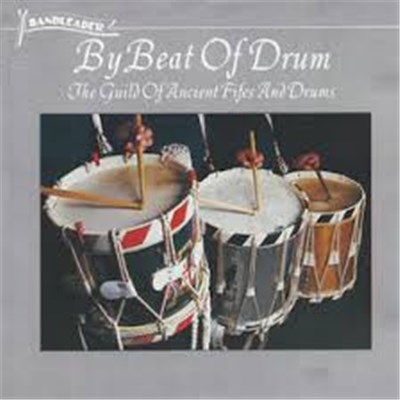 The Guild Of Ancient Drums And Fifes - By Beat Of Drum download mp3 flac