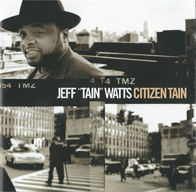 Jeff "Tain" Watts - Citizen Tain download mp3 flac