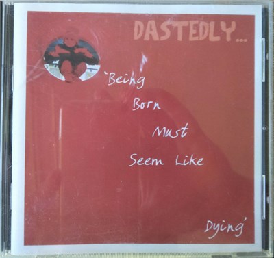 Dastedly - 'Being Born Must Seem Like Dying' download mp3 flac