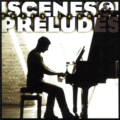 Chris Jarrett - Scenes & Preludes download mp3 flac