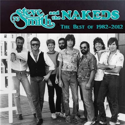 Steve Smith And The Nakeds - Naked Truth: The Best of 1982-2012 download mp3 flac