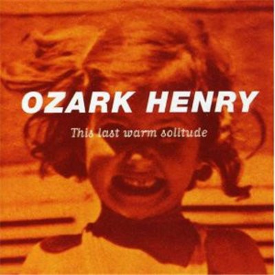 Ozark Henry - This Last Warm Solitude download mp3 flac