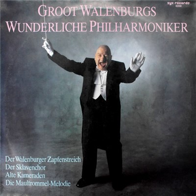 Groot Walenburgs Wunderliche Philharmoniker - Der Walenburger Zapfenstreich download mp3 flac