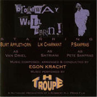 The Troupe, Egon Kracht - Broadway Will Burn! download mp3 flac